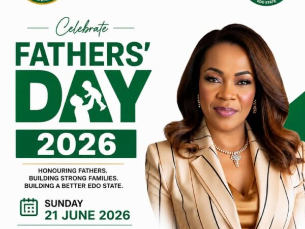 Edo Women Affairs Ministry Applauds Fathers’ Sacrifice, Guidance on Father’s Day 2026 By DADA AYOKHAI Edo Women Affairs Ministry Applauds Fathers’ Sacrifice, Guidance on Father’s Day 2026 By DADA AYOKHAI